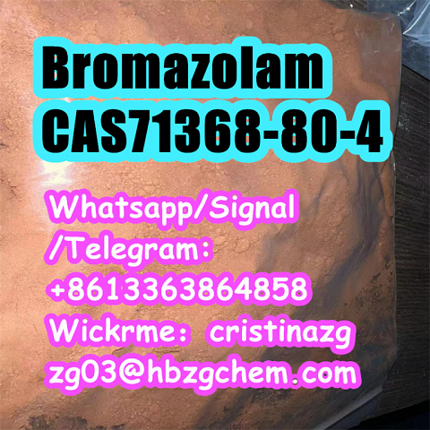 Buy 99% Bromazolam CAS71368-80-4 High quality  Bromazolam CAS71368-80-4 Best price 